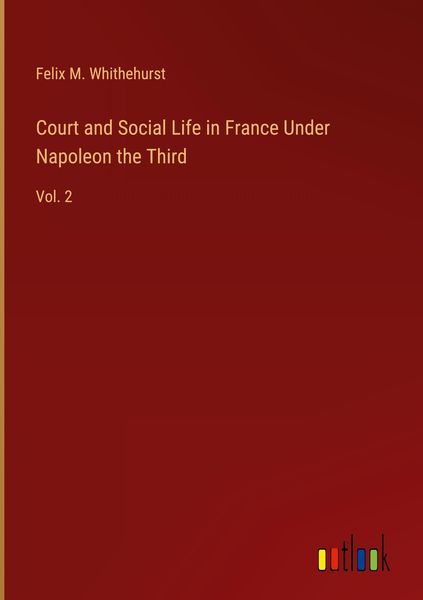 Produktbild: Court and Social Life in France Under Napoleon the Third