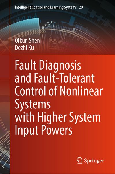 Produktbild: Fault Diagnosis and Fault-Tolerant Control of Nonlinear Systems with Higher System Input Powers