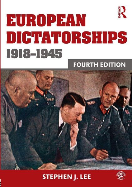 European Dictatorships 1918-1945, Taschenbuch von Stephen J. Lee, Taylor & Francis, 9780415736145