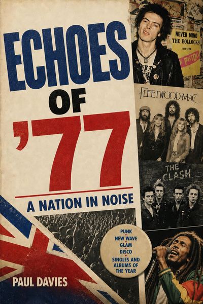 Produktbild: Echoes of '77: A Nation In Noise