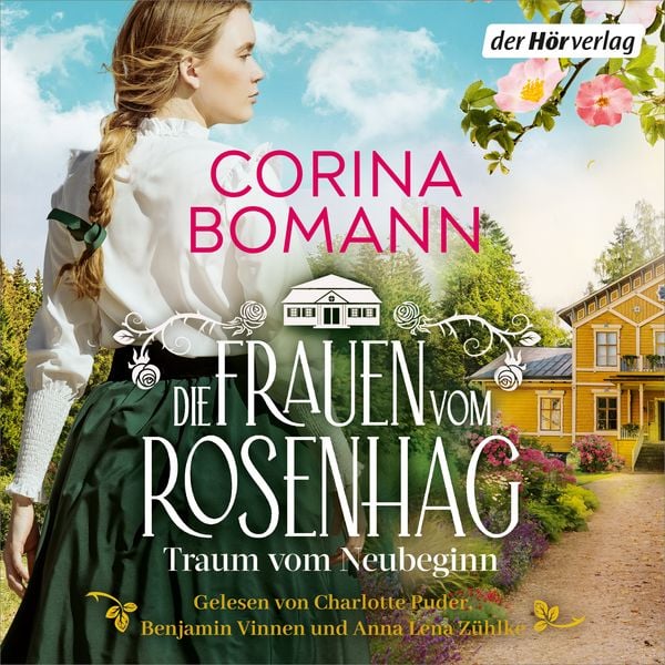 Die Frauen vom Rosenhag. Traum vom Neubeginn