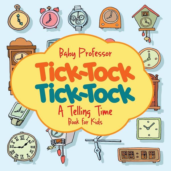 Produktbild: Tick-Tock, Tick-Tock | A Telling Time Book for Kids