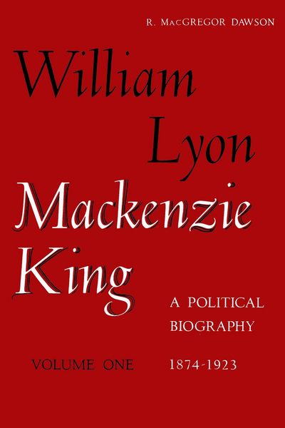 Produktbild: William Lyon MacKenzie King, Volume 1, 1874-1923