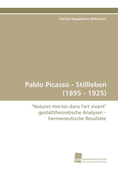 Produktbild: Pablo Picasso - Stillleben (1895 - 1925)