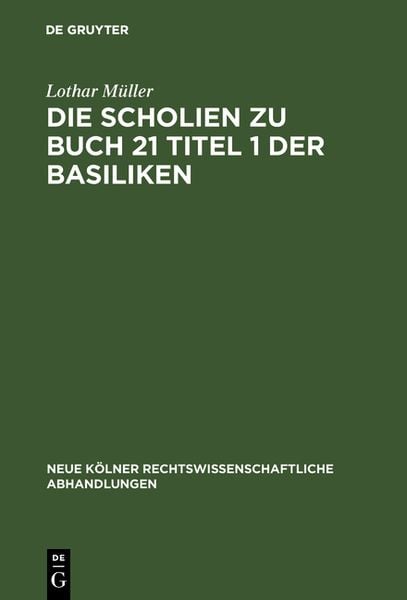 Produktbild: Die Scholien zu Buch 21 Titel 1 der Basiliken