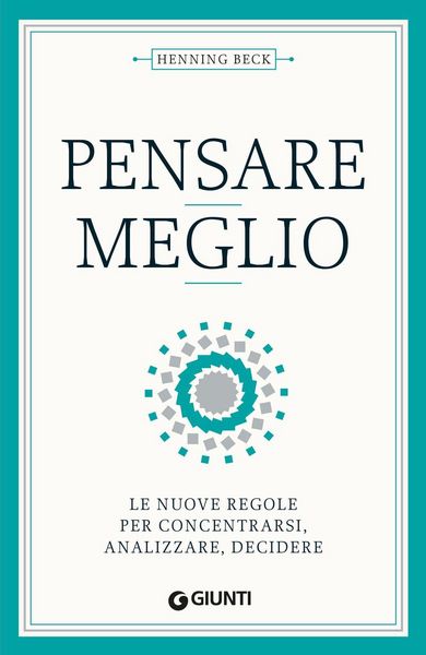 Produktbild: Pensare meglio. Le nuove regole per concentrarsi, analizzare, decidere