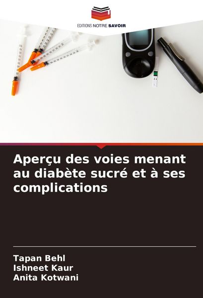Produktbild: Aper&ccedil;u des voies menant au diab&egrave;te sucr&eacute; et &agrave; ses complications