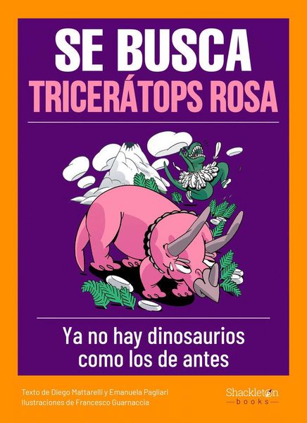 Produktbild: Se busca tricer&aacute;tops rosa : ya no existen dinosaurios como los de antes