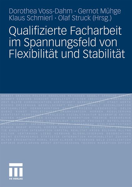 Qualifizierte Facharbeit im Spannungsfeld von Flexibilität und Stabilität, Taschenbuch von , VS Verlag für Sozialwissenschaften, 9783531178592