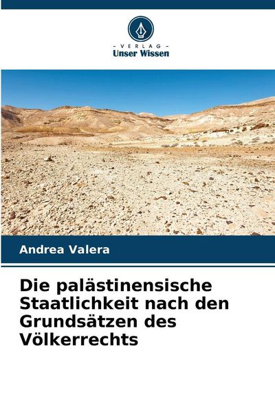 Produktbild: Die pal&auml;stinensische Staatlichkeit nach den Grunds&auml;tzen des V&ouml;lkerrechts