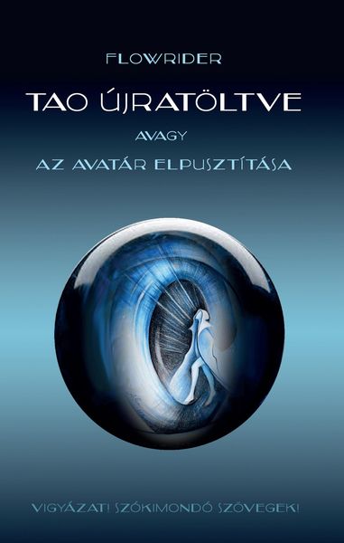 Produktbild: Tao &uacute;jrat&ouml;ltve avagy az Avat&aacute;r elpuszt&iacute;t&aacute;sa