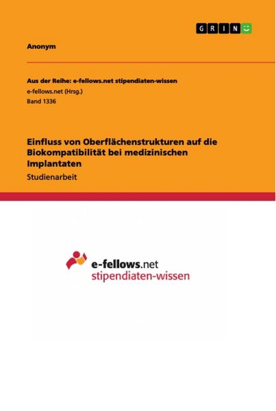 Produktbild: Einfluss von Oberfl&auml;chenstrukturen auf die Biokompatibilit&auml;t bei medizinischen Implantaten