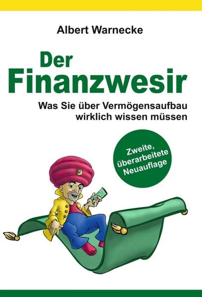 Produktbild: Der Finanzwesir 2.0 - Was Sie &uuml;ber Verm&ouml;gensaufbau wirklich wissen m&uuml;ssen. Intelligent Geld anlegen und finanzielle Freiheit erlangen mit ETF und Index-Fonds