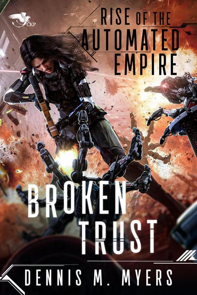 Produktbild: Broken Trust (Rise of the Automated Empire, #3)