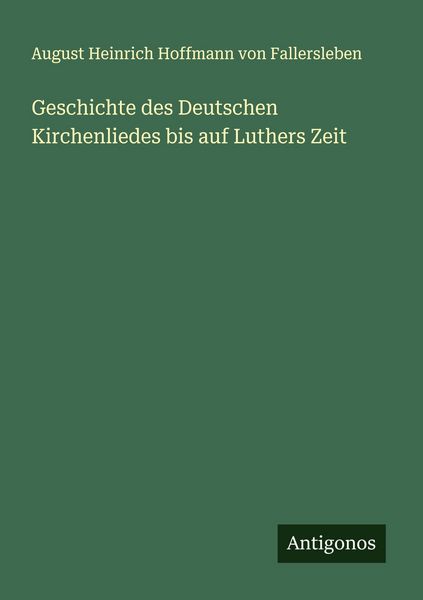 Produktbild: Geschichte des Deutschen Kirchenliedes bis auf Luthers Zeit