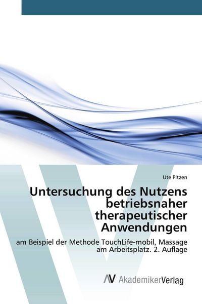 Produktbild: Untersuchung des Nutzens betriebsnaher therapeutischer Anwendungen