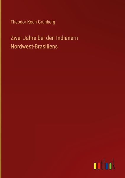 Produktbild: Zwei Jahre bei den Indianern Nordwest-Brasiliens