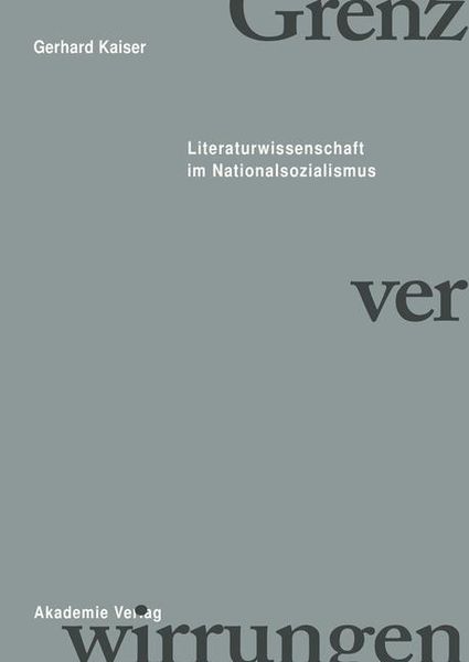 Produktbild: Grenzverwirrungen - Literaturwissenschaft im Nationalsozialismus