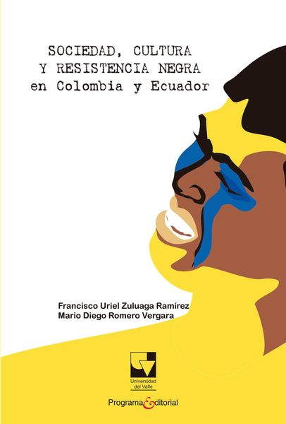 Produktbild: Sociedad, cultura y resistencia negra en Colombia y Ecuador