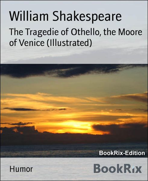 Produktbild: The Tragedie of Othello, the Moore of Venice (Illustrated)
