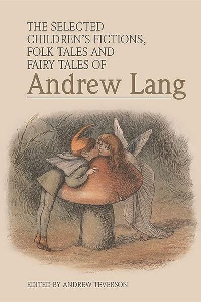 Produktbild: Selected Children's Fictions, Folk Tales and Fairy Tales of Andrew Lang