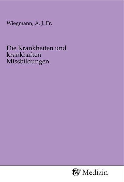 Produktbild: Die Krankheiten und krankhaften Missbildungen