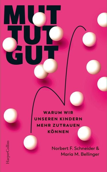 Produktbild: Mut tut gut. Warum wir unseren Kindern mehr zutrauen k&ouml;nnen