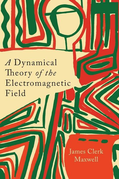 Produktbild: A Dynamical Theory of the Electromagnetic Field