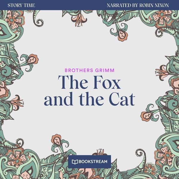 The Fox and the Cat - The Brothers Grimm, Audio, 9783991346937