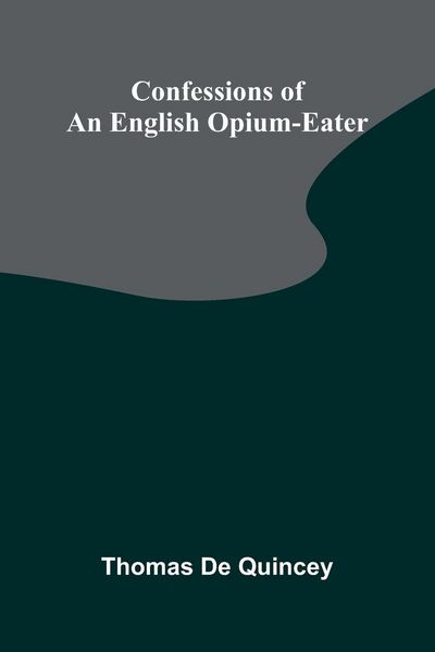Produktbild: Confessions of an English Opium-Eater