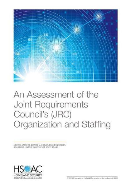 Produktbild: An Assessment of the Joint Requirements Council's (Jrc) Organization and Staffing