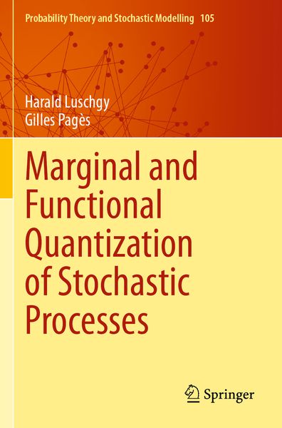 Produktbild: Marginal and Functional Quantization of Stochastic Processes