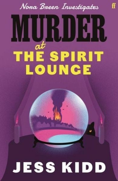 Murder at the Spirit Lounge, Gebundene Ausgabe von Jess Kidd, Faber & Faber, 9780571379330