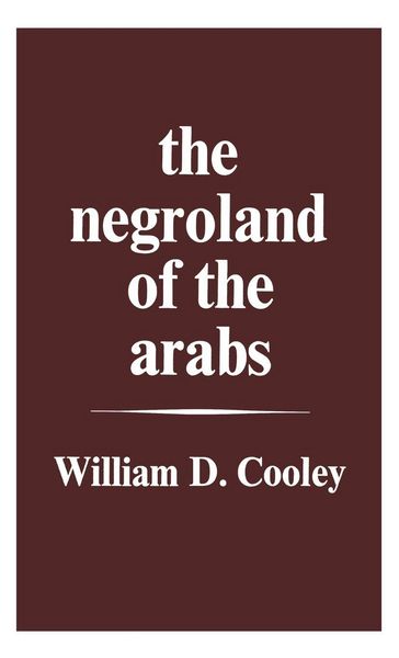 Produktbild: The Negroland of the Arabs Examined and Explained (1841)