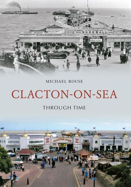 Produktbild: Clacton-On-Sea Through Time