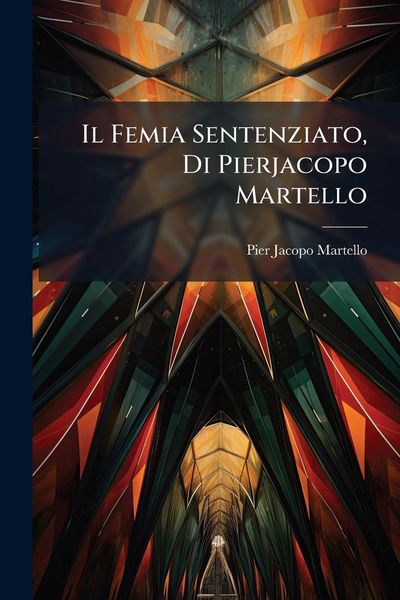 Produktbild: Il Femia Sentenziato, Di Pierjacopo Martello