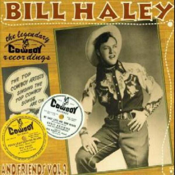 Vol.2 - The Legendary Cowboy Recordings - Bill & Friends Haley, CD