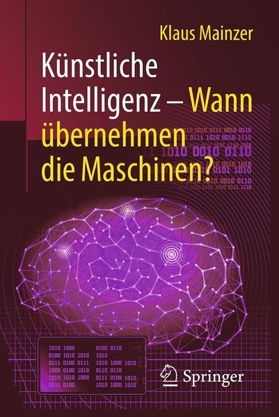 Produktbild: K&uuml;nstliche Intelligenz - Wann &uuml;bernehmen die Maschinen?
