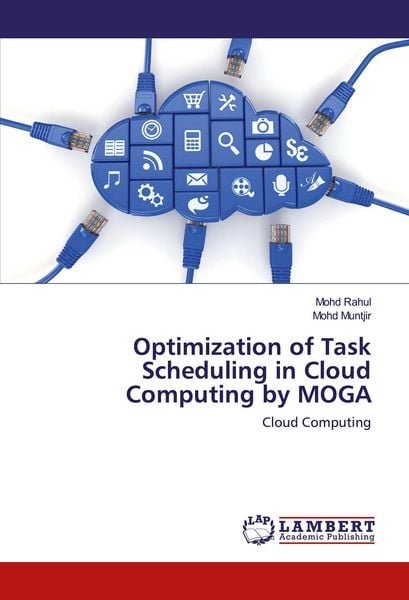 Produktbild: Optimization of Task Scheduling in Cloud Computing by MOGA