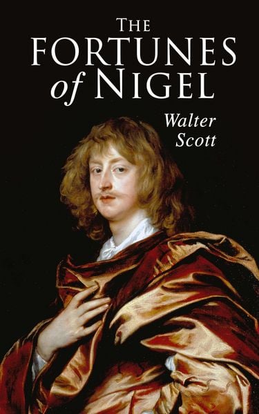 Produktbild: The Fortunes of Nigel (Annotated)