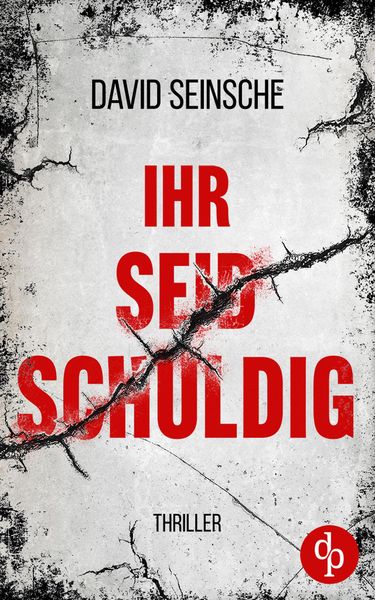 Produktbild: Ihr seid schuldig | Der packende Ermittler-Thriller über tiefe menschliche Abgründe