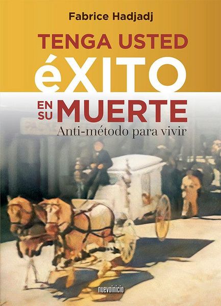 Produktbild: Tenga usted &eacute;xito en su muerte : anti-m&eacute;todo para vivir