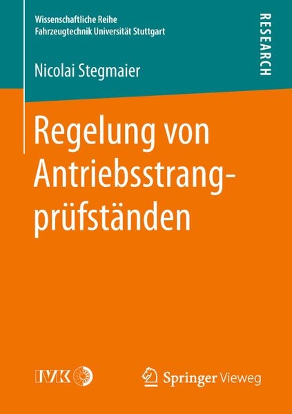 Regelung von Antriebsstrangprüfständen, Taschenbuch von Nicolai Stegmaier, Springer Fachmedien Wiesbaden GmbH, 9783658242695