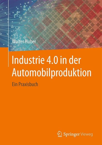 Produktbild: Industrie 4.0 in der Automobilproduktion