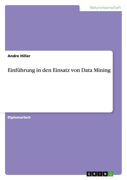 Produktbild: Einf&uuml;hrung in den Einsatz von Data Mining