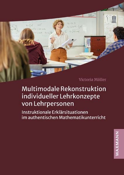 Produktbild: Multimodale Rekonstruktion individueller Lehrkonzepte von Lehrpersonen