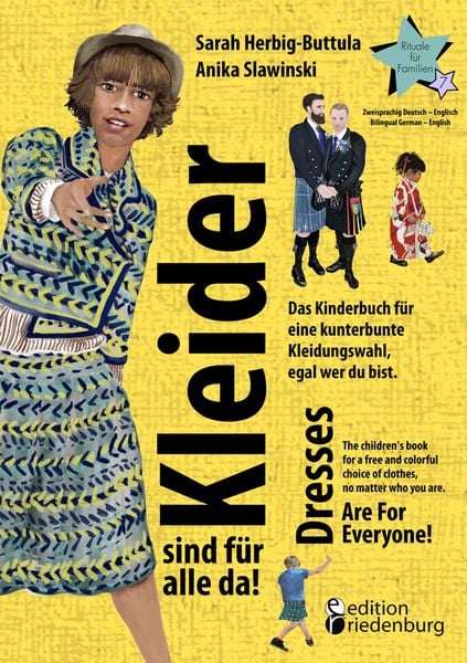 Produktbild: Kleider sind f&uuml;r alle da! Das Kinderbuch f&uuml;r eine kunterbunte Kleidungswahl, egal wer du bist. Dresses Are For Everyone! The children's book for a free and colorful choice of clothes, no matter who you are.