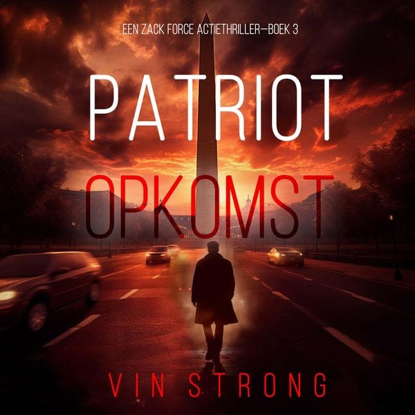 Patriot: Opkomst (Een Zack Force Actiethriller—Boek 3) - Vin Strong, Audio, 9798341562479
