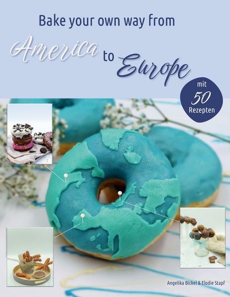 Produktbild: Bake your own way from America to Europe