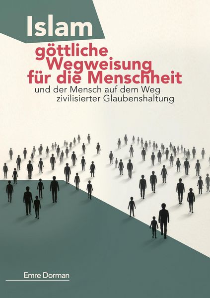 Produktbild: Islam - g&ouml;ttliche Wegweisung f&uuml;r die Menschheit